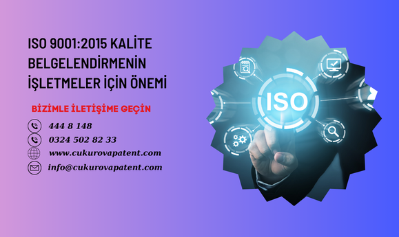 ISO 9001:2015 Kalite Belgelendirmenin İşletmeler İçin Önemi